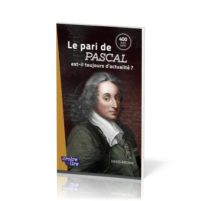 Pari de Pascal est-il toujours d'actualité ?, Le