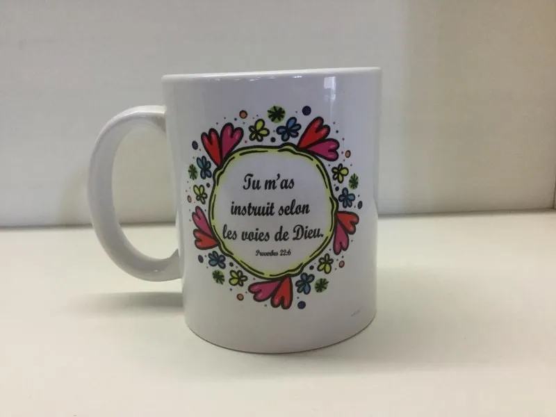 Mug maman Tu m'as instruis selon les voies de Dieu - Prov. 22:6