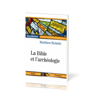 Bible et l'archéologie, La