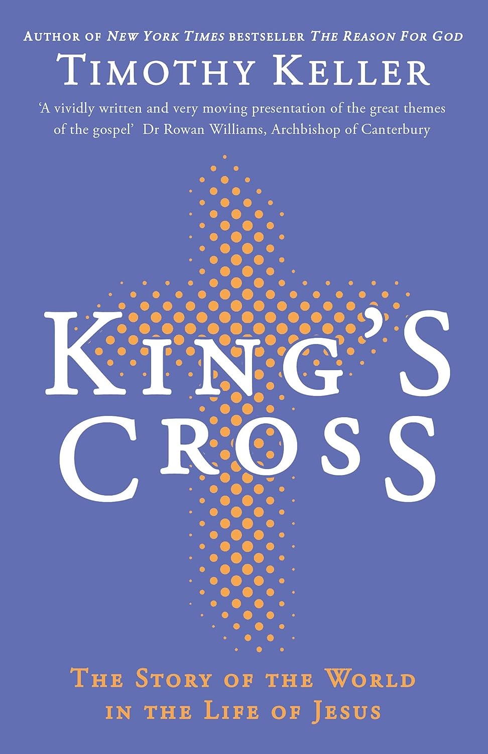 King's cross - understanding the life and death of the Son of God