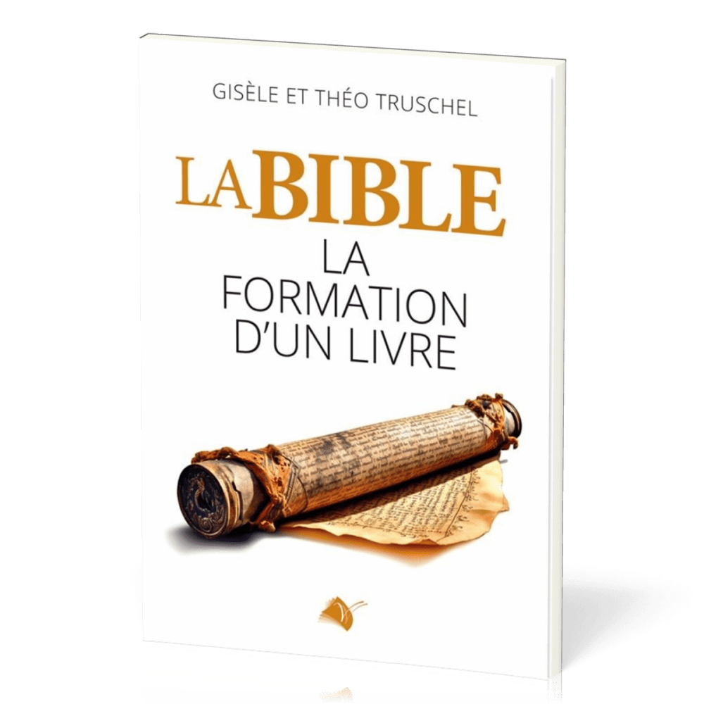 Bible, La - La formation d’un livre