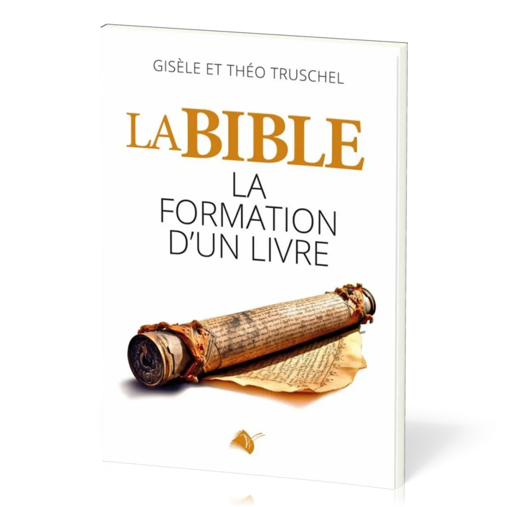 Bible, La - La formation d’un livre