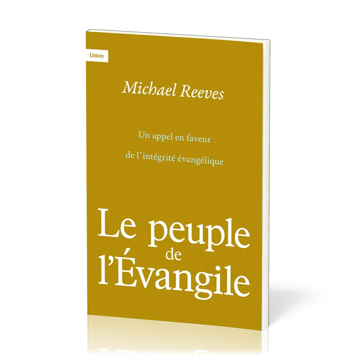 Peuple de l'Évangile, Le - Un appel en faveur de l'intégrité évangélique