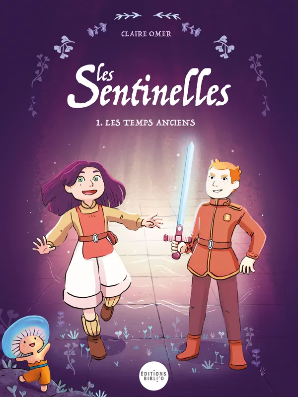 Les sentinelles - Les temps anciens (Tome 1)