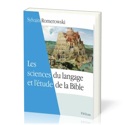 Sciences du langage et l’étude de la Bible, Les - souple (2e édition)