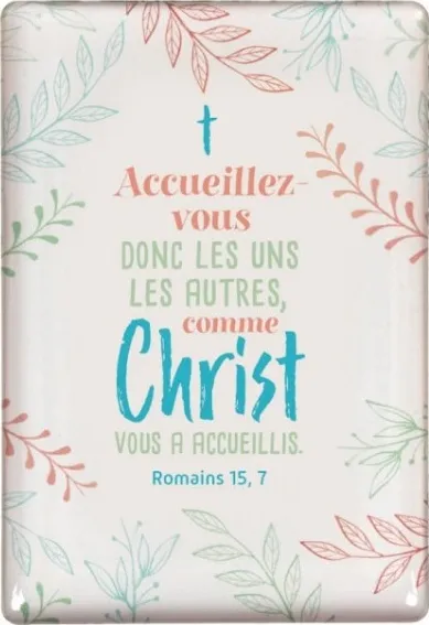 Magnet - Accueillez-vous donc les uns les autres - Romains 15:7