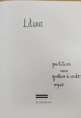 Partition Litanie (voix, quatuor à cordes, orgue)