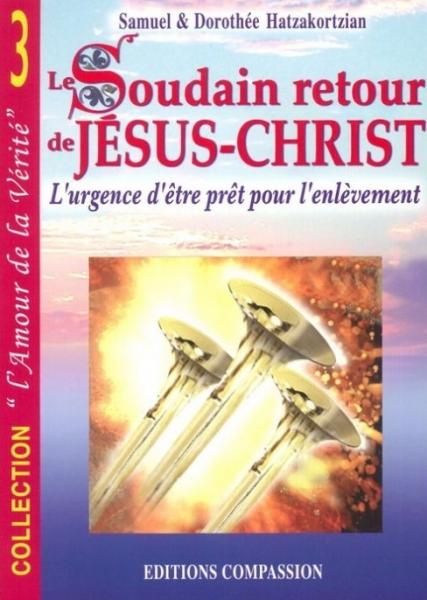 Soudain retour de Jésus-Christ, le - L’urgence d’être prêt pour l’enlèvement