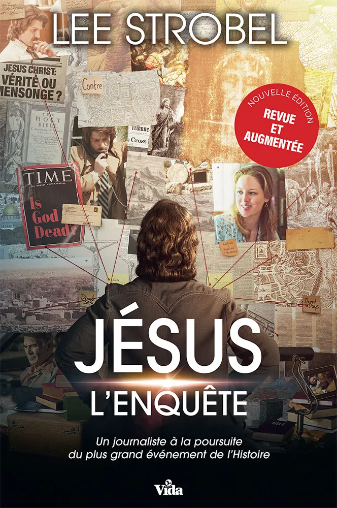 Jésus : L'enquête - Un journaliste d'expérience à la poursuite du plus grand évènement de l'histoire