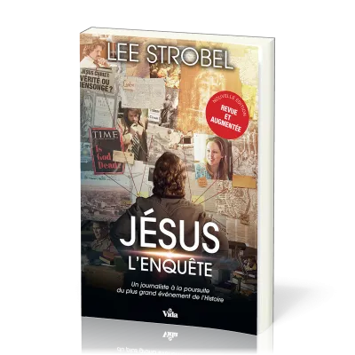 Jésus : L'enquête - Un journaliste d'expérience à la poursuite du plus grand évènement de l'histoire