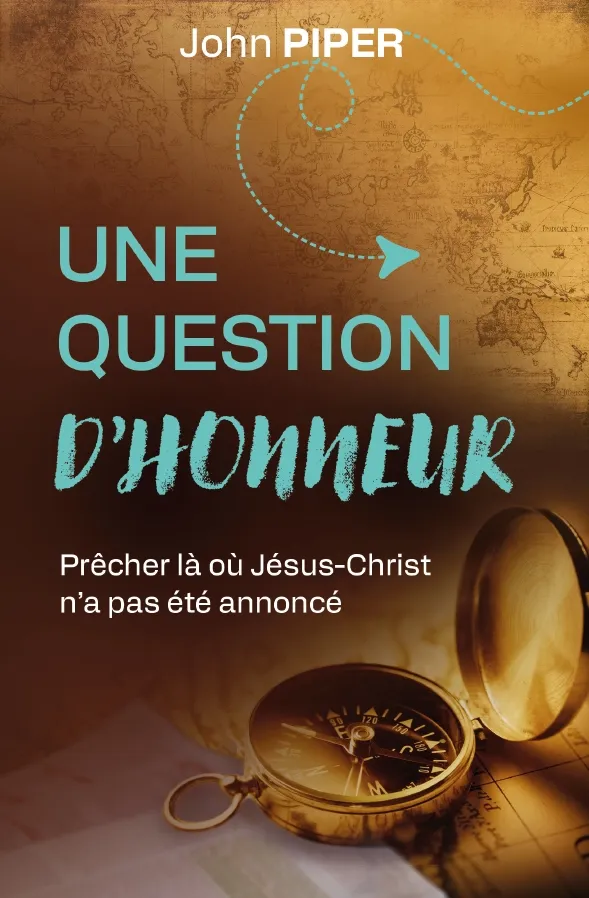 Question d'honneur, Une - Prêcher là où Jésus-Christ n'a pas été annoncé