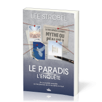 Paradis, l'enquête, Le - Un journaliste enquête sur les preuves de la vie après la mort