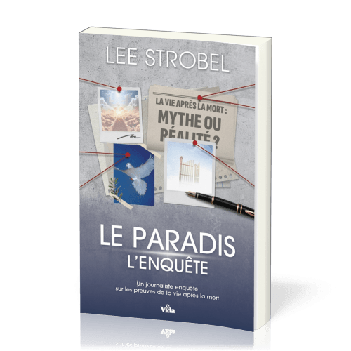 Paradis, l'enquête, Le - Un journaliste enquête sur les preuves de la vie après la mort