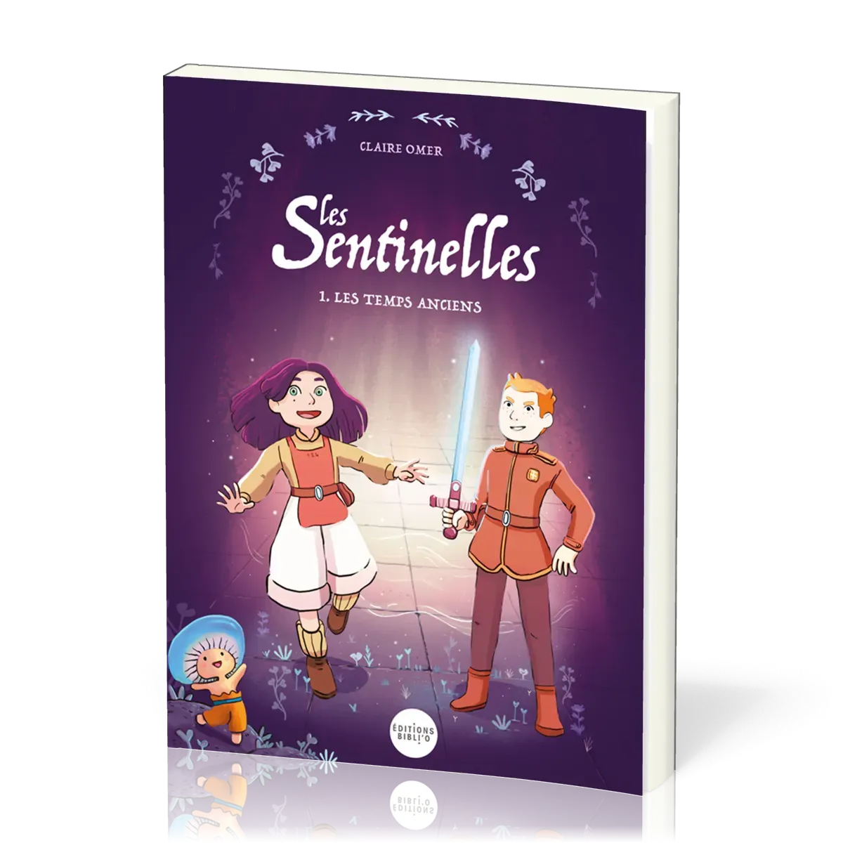 Les sentinelles - Les temps anciens (Tome 1)