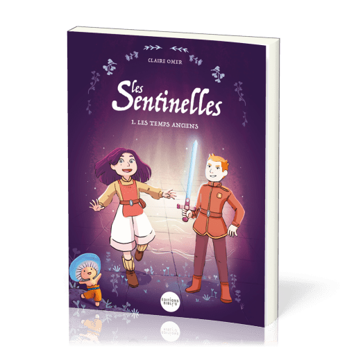 Les sentinelles - Les temps anciens (Tome 1)