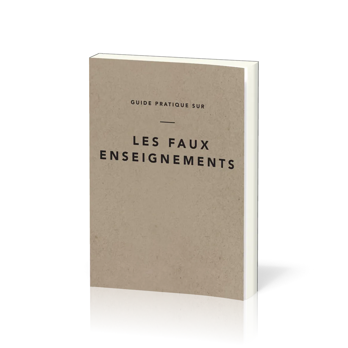 Guide pratique sur les faux enseignements
