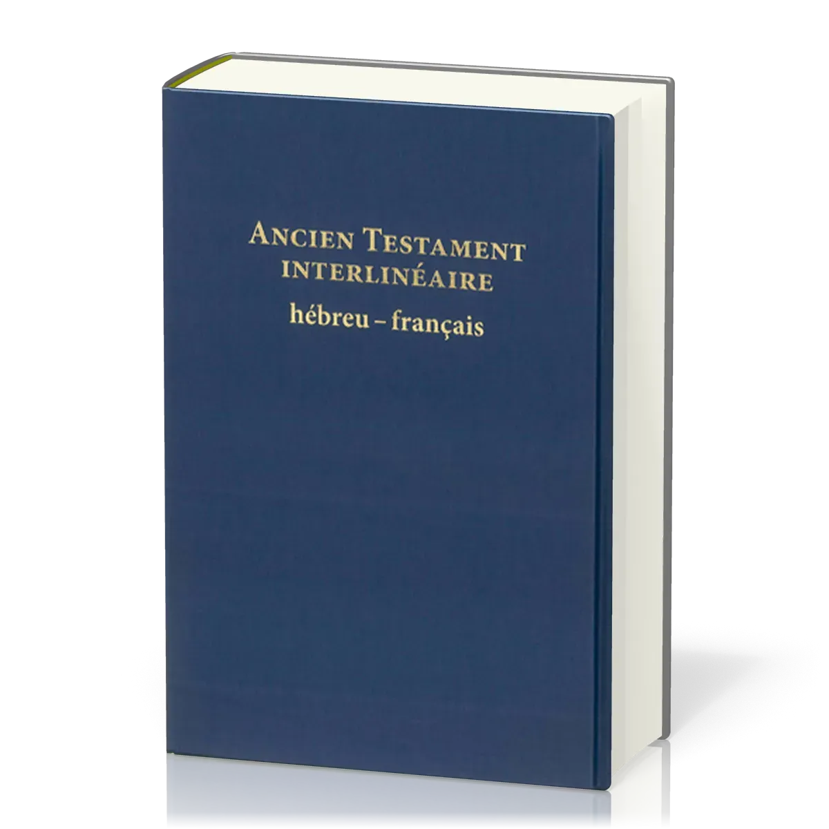 Ancien Testament interlinéaire Hebreux-Francais rigide