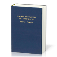 Ancien Testament interlinéaire Hebreux-Francais rigide