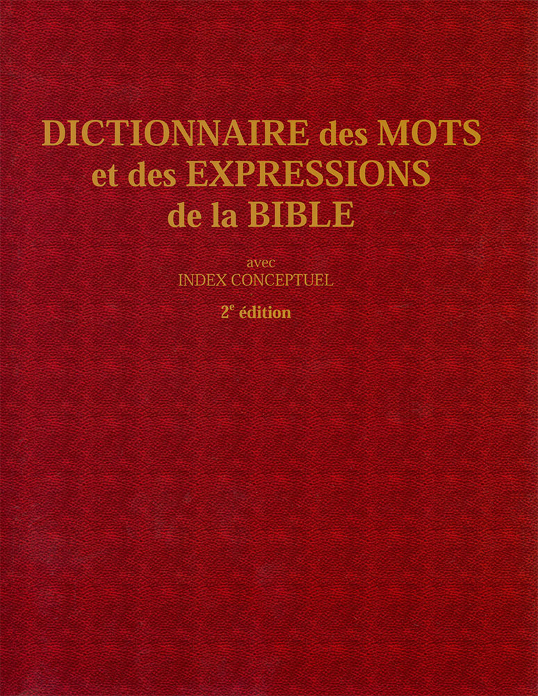 Dictionnaire des mots et des expressions de la Bible (2e édition) - avec index conceptuel