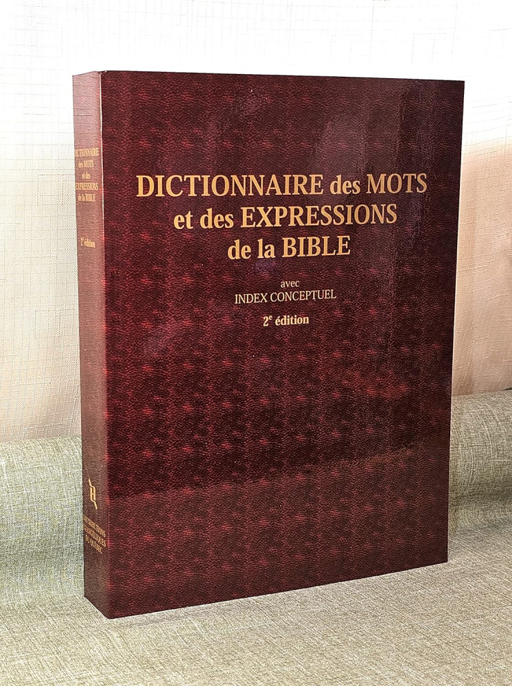 Dictionnaire des mots et des expressions de la Bible (2e édition) - avec index conceptuel