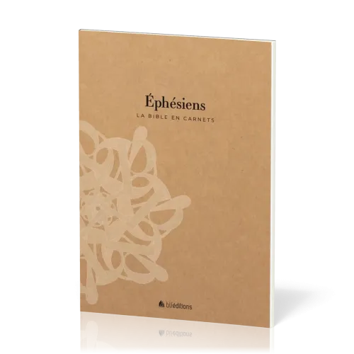 Bible en carnets, La - Ephésiens
