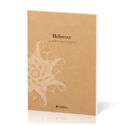 Bible en carnets, La - Hébreux