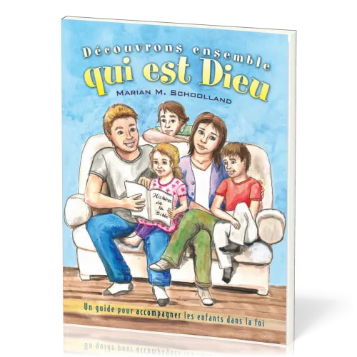 Découvrons ensemble qui est Dieu