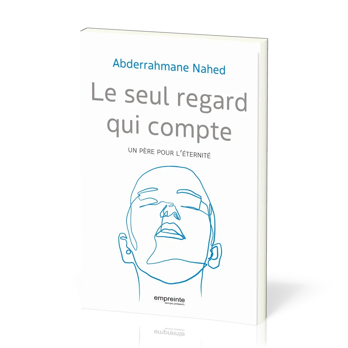 Seul regard qui compte, Le - Un père pour l’éternité
