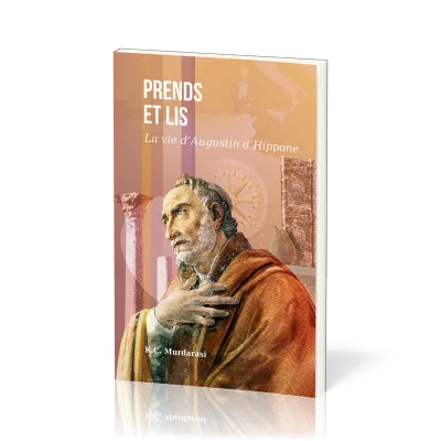 Prends et lis - La vie d'Augustin d'Hippone
