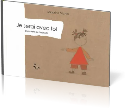 Je serai avec toi - Découverte du Psaume 91