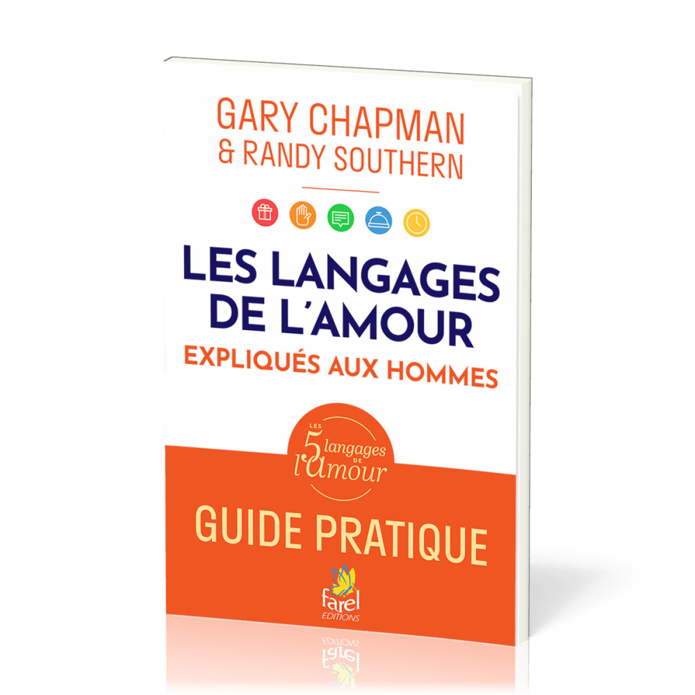 Langages de l’amour expliqués aux hommes, Les - Guide pratique