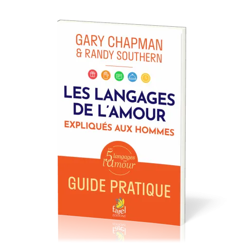 Langages de l’amour expliqués aux hommes, Les - Guide pratique