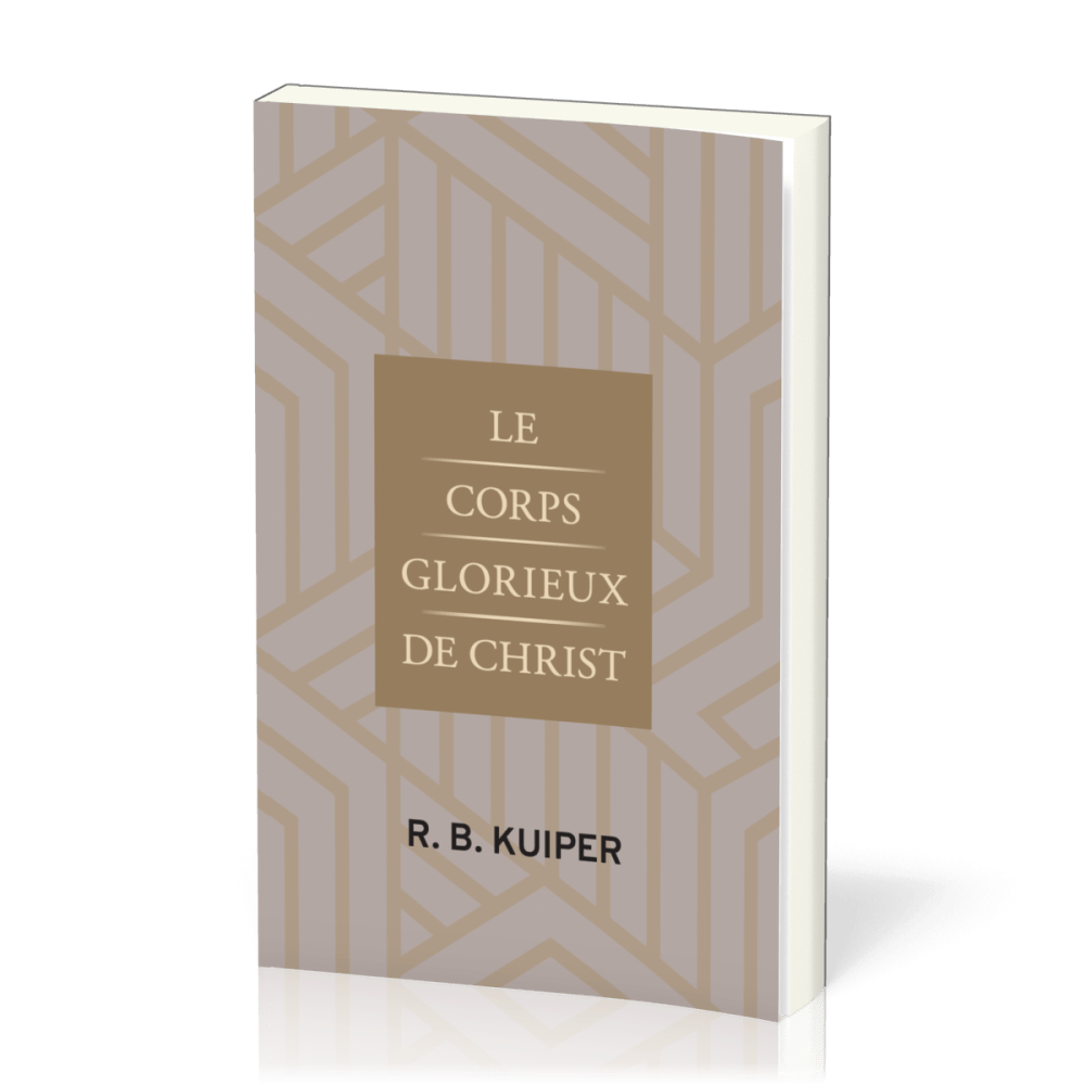 Corps glorieux de Christ, Le