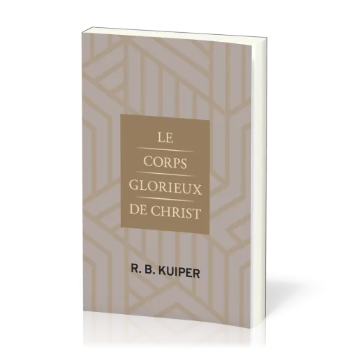 Corps glorieux de Christ, Le