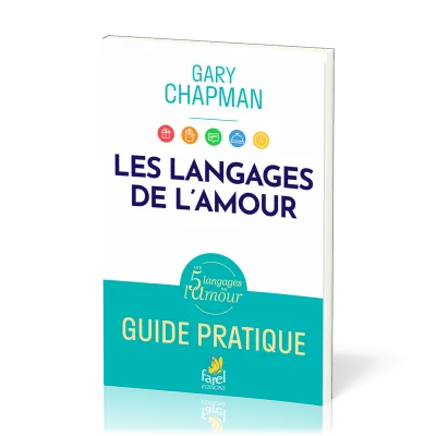 Langages de l’amour, Les - Guide pratique