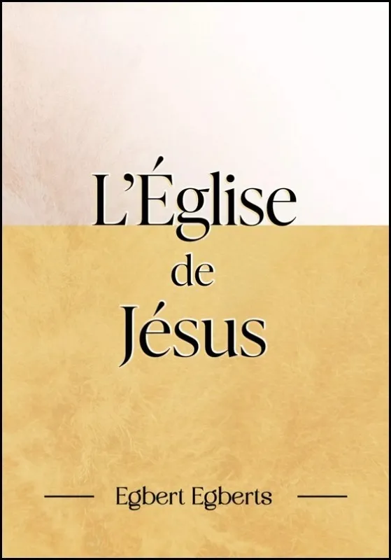 Eglise de Jésus, L'