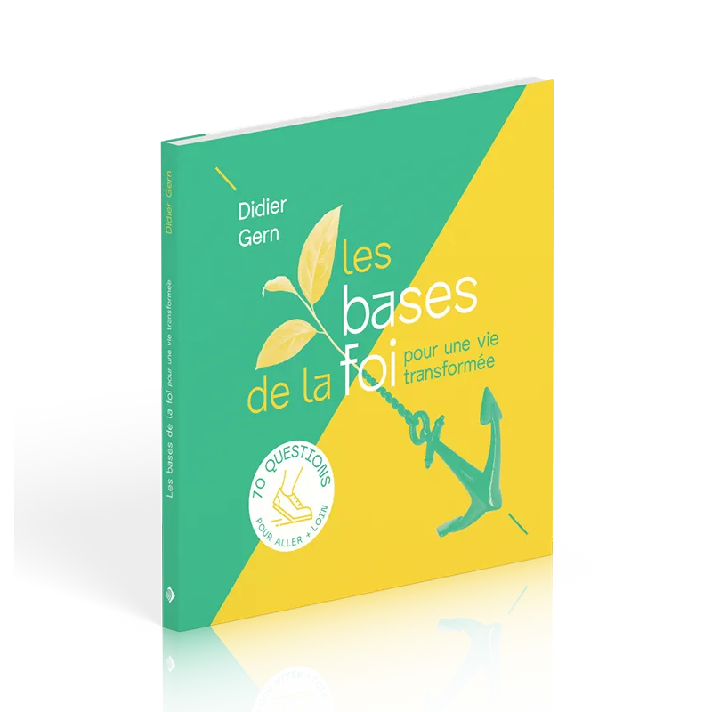 Bases de la foi pour une vie transformée, Les