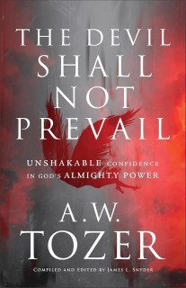 The devil shall not prevail - unshakable confidence in God's almighty power