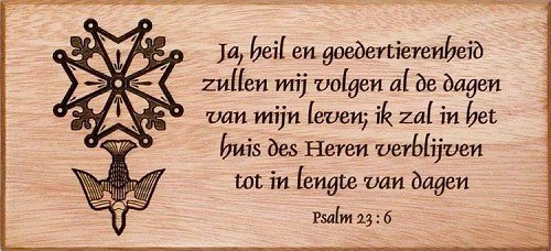 Houten wandbord Ja, heil en goedertierenheid... - Psalm 23:6