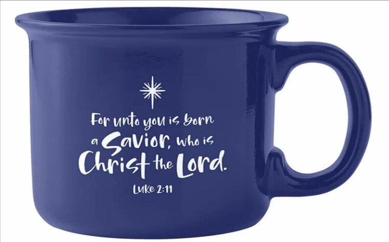 Mug For unto you is born a Savior,... - Luke 2:11