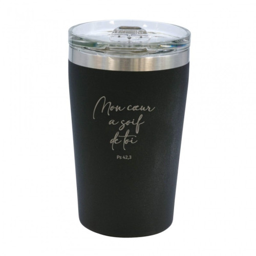 Mug Isotherme noir Mon coeur a soif de toi - Ps. 42:3