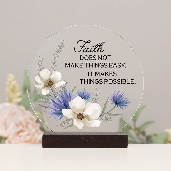 Plaque glass Faith makes things possible