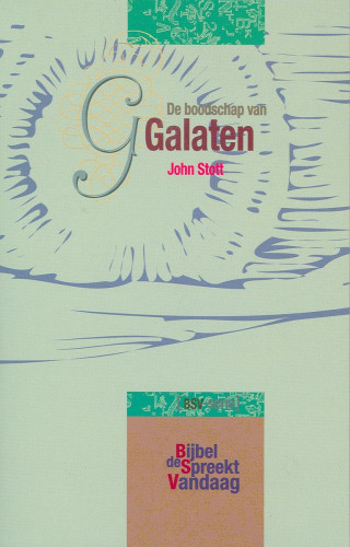 De boodschap van Galaten - de Bijbel spreekt vandaag