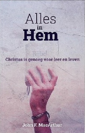 Alles in Hem - Christus is genoeg voor leer en leven