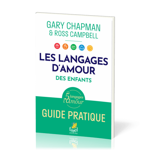Langages de l’amour des enfants, Les - Guide pratique
