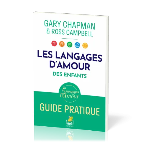 Langages de l’amour des enfants, Les - Guide pratique