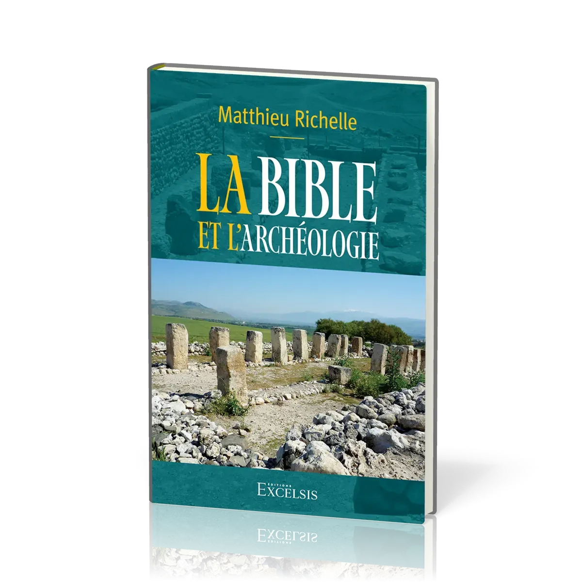 Bible et l'archéologie, La (2e édition)