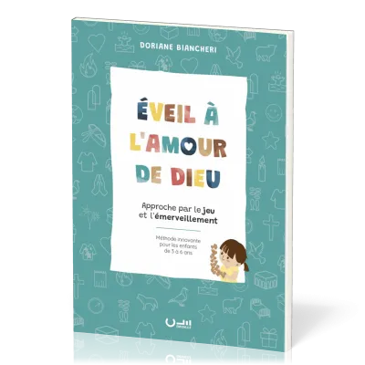 Eveil à l'amour de Dieu - Approche par le jeu et l'émerveillement
