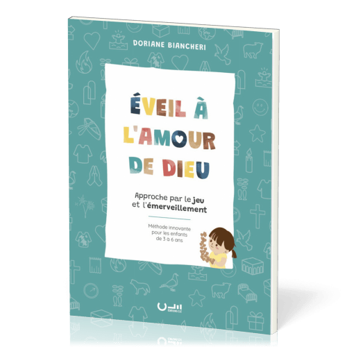 Eveil à l'amour de Dieu - Approche par le jeu et l'émerveillement