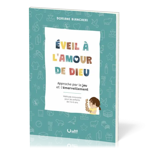 Eveil à l'amour de Dieu - Approche par le jeu et l'émerveillement
